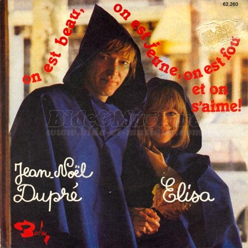 Jean-Nol Dupr et lisa - On est beau, on est jeune, on est fou et on s'aime!