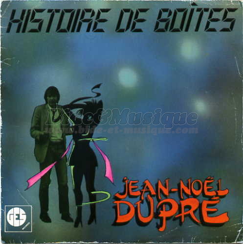 Jean-Nol Dupr - Histoire de botes