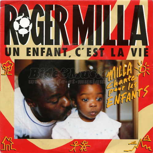 Roger Milla - Un enfant%2C c%27est la vie