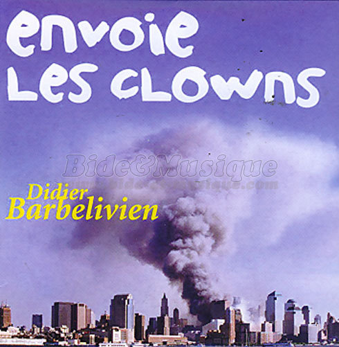 Didier Barbelivien - Envoie les clowns