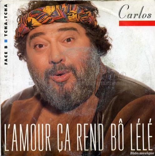 Carlos - L'amour a rend b ll