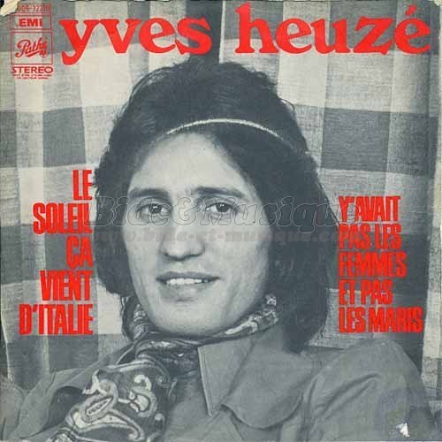 Yves Heuz - Y'avait pas les femmes et pas les maris