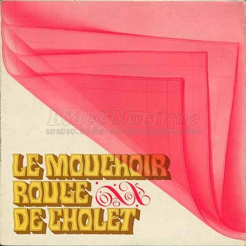 Mouchoir rouge de Cholet, Le - bides parls, Les