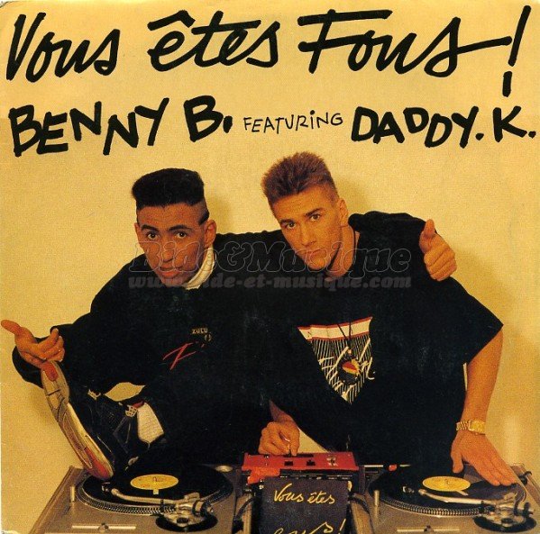 Benny B featuring DJ Daddy K - Vous %EAtes fous%26nbsp%3B%21