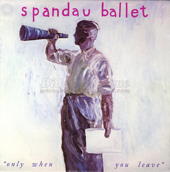 Spandau Ballet - Only when you leave