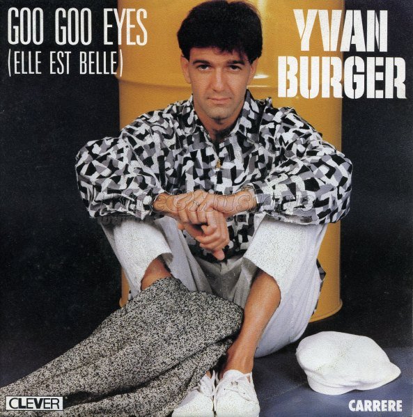 Yvan Burger - Goo goo eyes %28elle est belle%29