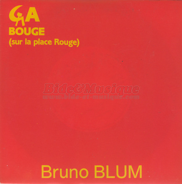 Bruno Blum - a bouge (sur la place Rouge)