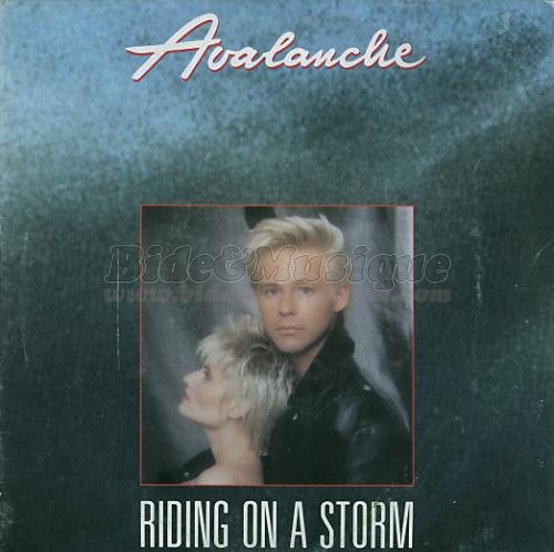 Avalanche - Riding on a storm