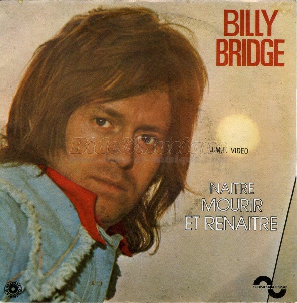 Billy Bridge - Natre, mourir et renatre