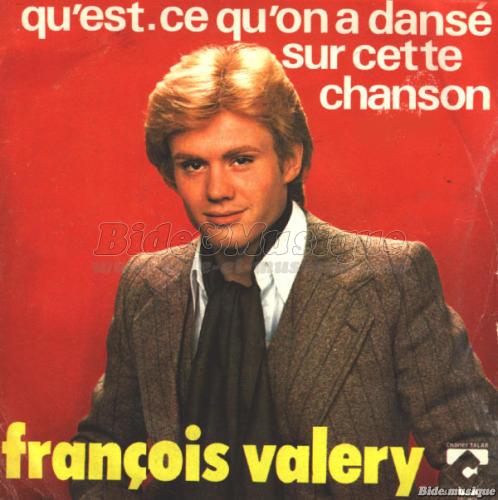 Franois Valry - Qu'est-ce qu'on a dans sur cette chanson