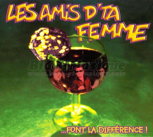 Amis d'ta Femme, Les - Bide 2000