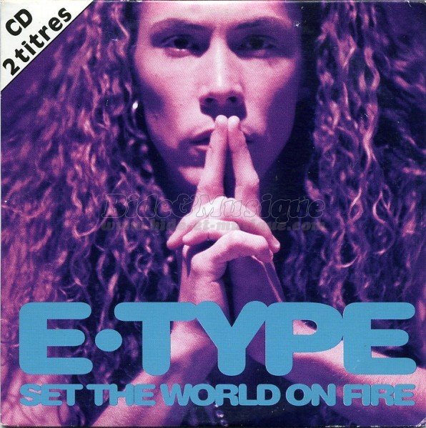E-Type - Set the world on fire