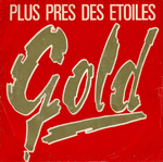 Gold - Plus prs des toiles