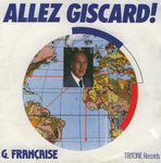Pochette de G. Fran�aise - Allez Giscard&nbsp;!