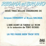 Pochette de R�gina et Bruno - L'ami dont je tairai le nom (� la m�moire de Tino Rossi)