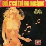 Rgis Renaud - Oui, c'est toi ma musique