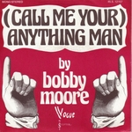 Bobby Moore - (Call me your) anything man