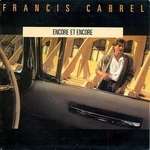 Francis Cabrel - Encore et encore