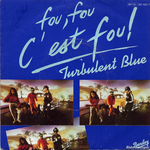 Pochette de Turbulent Blues - Fou, fou, c'est fou&nbsp;!