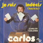 Pochette de Carlos - Je suis ind�cis (hou la la)