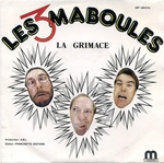 Les 3 Maboules - La grimace