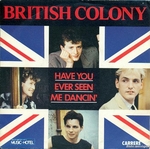 British Colony - Have you ever seen me dancin' ?