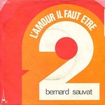 Bernard Sauvat - L'amour, il faut tre deux