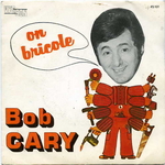 Bob Cary - On bricole
