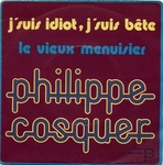 Philippe Cosquer - J'suis idiot, j'suis bte