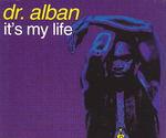 Dr. Alban - It's my life