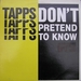 Vignette de Tapps - Don't pretend to know