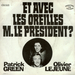 Pochette de Patrick Green et Olivier Lejeune - Et avec les oreilles monsieur le Prsident ?