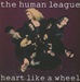 Pochette de The Human League - Heart like a wheel