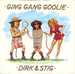 Pochette de Dirk and Stig - Ging Gang Goolie