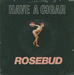Pochette de Rosebud - Have a cigar
