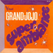 Pochette de Grand Jojo - Super ambiance