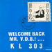 Pochette de KL 303 - Welcome back Mr VDB