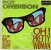 Vignette de Roy Orbison - Oh ! Pretty woman