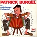 Vignette de Patrick Burgel - Et maintenant il chante !