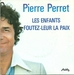 Pochette de Pierre Perret - Les enfants foutez-leur la paix