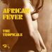 Pochette de The Tropicals - African fever