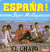 Pochette de El Chato - Espaa ! Super Medley