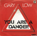 Vignette de Gary Low - You are a danger