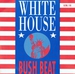 Pochette de White house - Bush beat