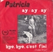 Pochette de Patricia - Bye bye c'est fini (Italia mia)