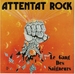 Vignette de Attentat Rock - Le gang des saigneurs