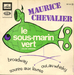 Pochette de Maurice Chevalier - Le sous-marin vert