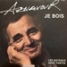 Pochette de Charles Aznavour - Je bois