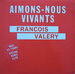 Vignette de Franois Valry - Aimons-nous vivants (Spcial remix club)