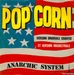 Pochette de Anarchic System - Pop Corn (version chante)